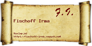 Fischoff Irma névjegykártya